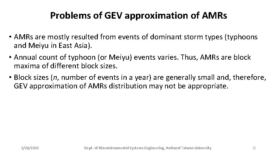 Problems of GEV approximation of AMRs • AMRs are mostly resulted from events of