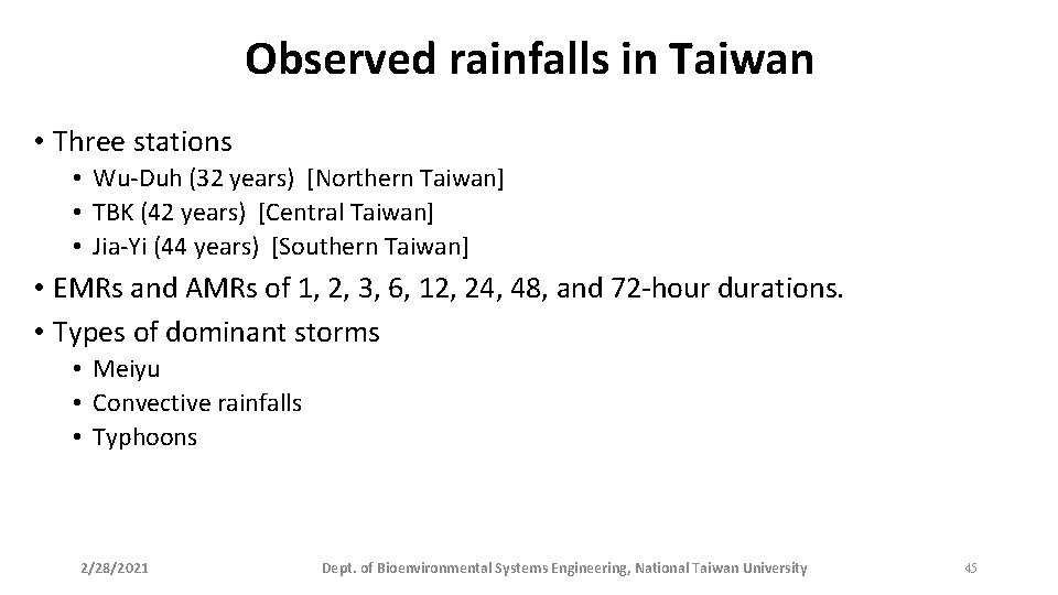 Observed rainfalls in Taiwan • Three stations • Wu-Duh (32 years) [Northern Taiwan] •