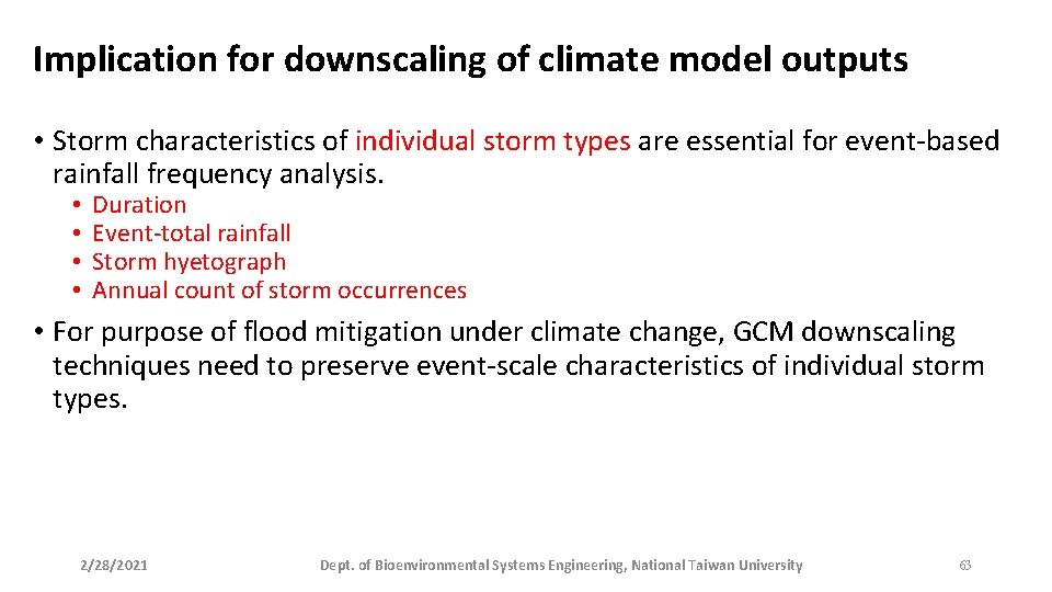 Implication for downscaling of climate model outputs • Storm characteristics of individual storm types