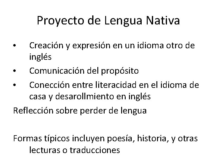 Proyecto de Lengua Nativa Creación y expresión en un idioma otro de inglés •