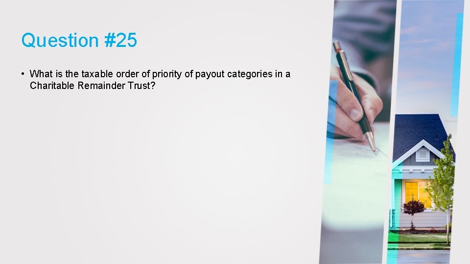 Question #25 • What is the taxable order of priority of payout categories in