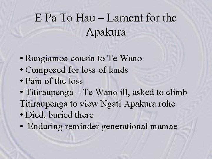 E Pa To Hau – Lament for the Apakura • Rangiamoa cousin to Te