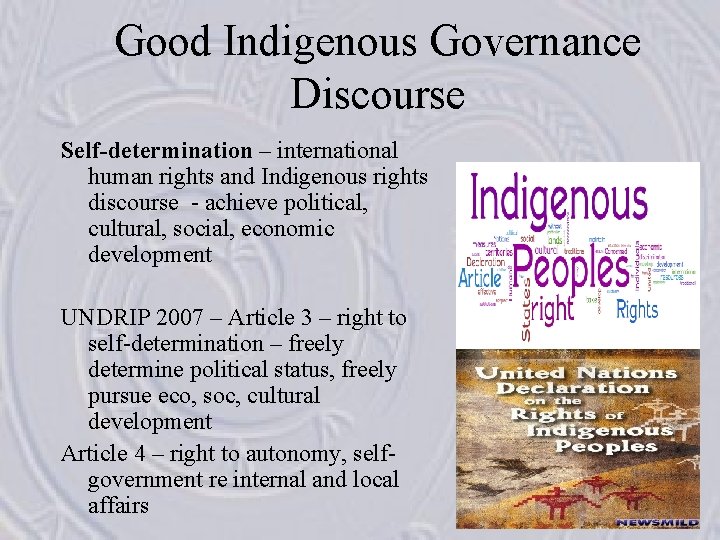 Good Indigenous Governance Discourse Self-determination – international human rights and Indigenous rights discourse -