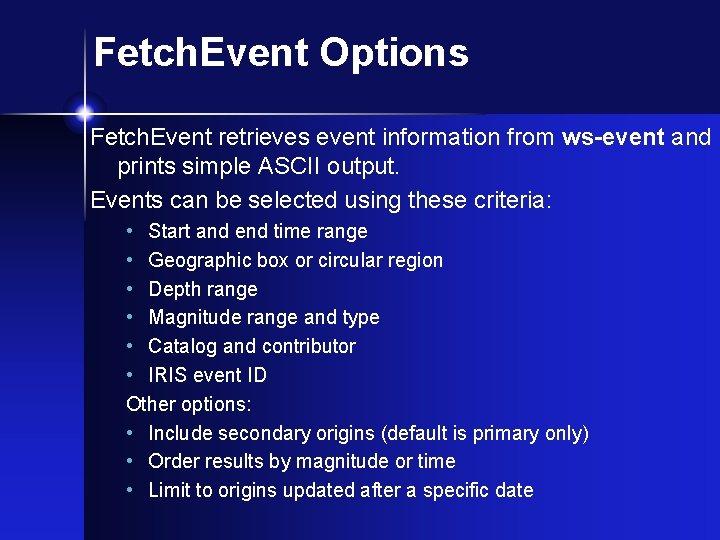 Fetch. Event Options Fetch. Event retrieves event information from ws-event and prints simple ASCII