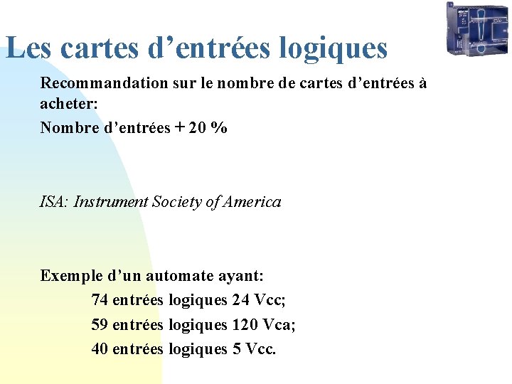 Les cartes d’entrées logiques Recommandation sur le nombre de cartes d’entrées à acheter: Nombre