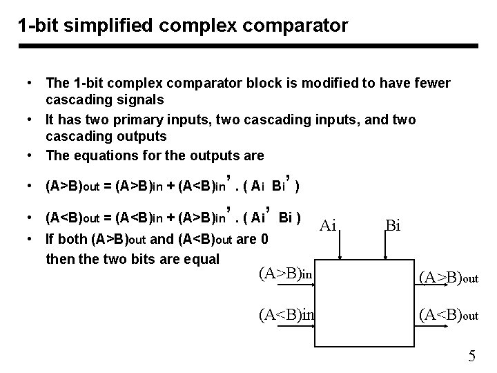 1 -bit simplified complex comparator • The 1 -bit complex comparator block is modified