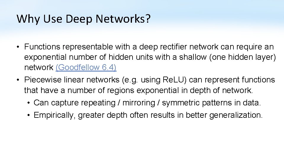 Why Use Deep Networks? • Functions representable with a deep rectifier network can require