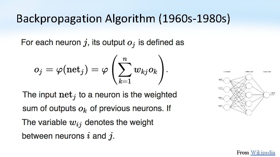 Backpropagation Algorithm (1960 s-1980 s) From Wikipedia 