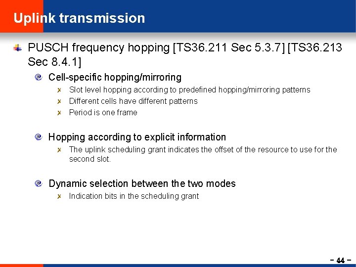 Uplink transmission PUSCH frequency hopping [TS 36. 211 Sec 5. 3. 7] [TS 36.