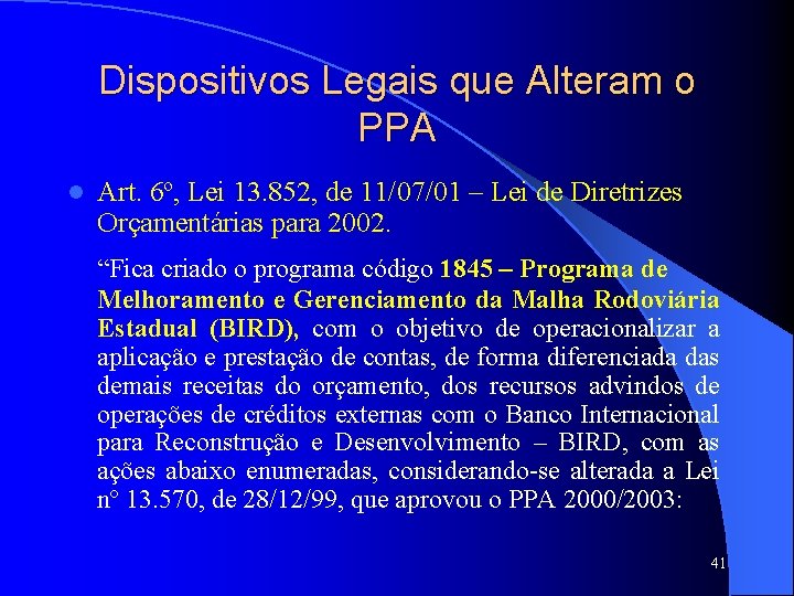 Dispositivos Legais que Alteram o PPA l Art. 6º, Lei 13. 852, de 11/07/01