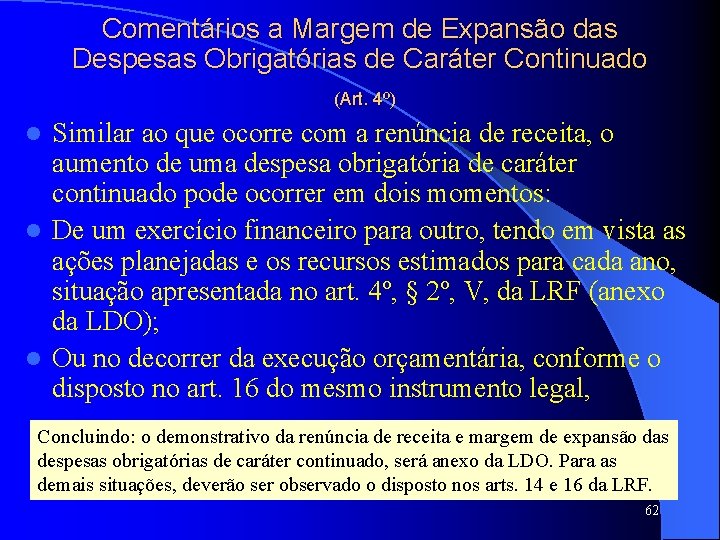 Comentários a Margem de Expansão das Despesas Obrigatórias de Caráter Continuado (Art. 4º) Similar