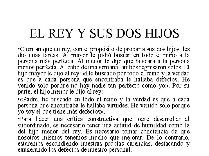 EL REY Y SUS DOS HIJOS • Cuentan que un rey, con el propósito