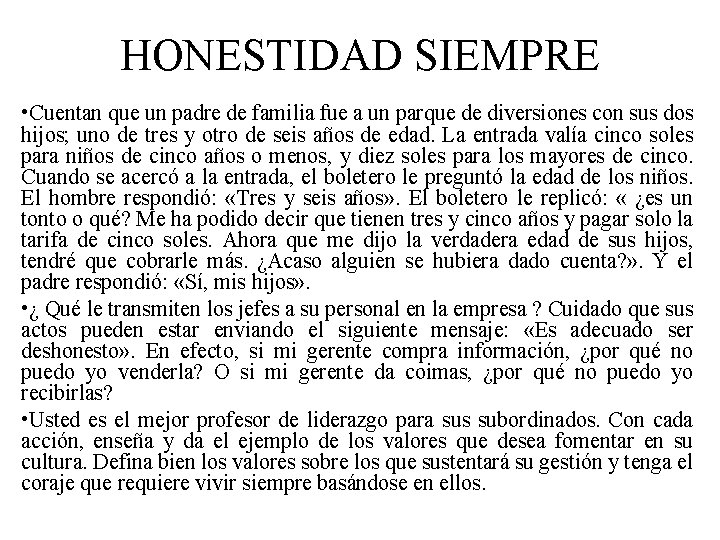 HONESTIDAD SIEMPRE • Cuentan que un padre de familia fue a un parque de