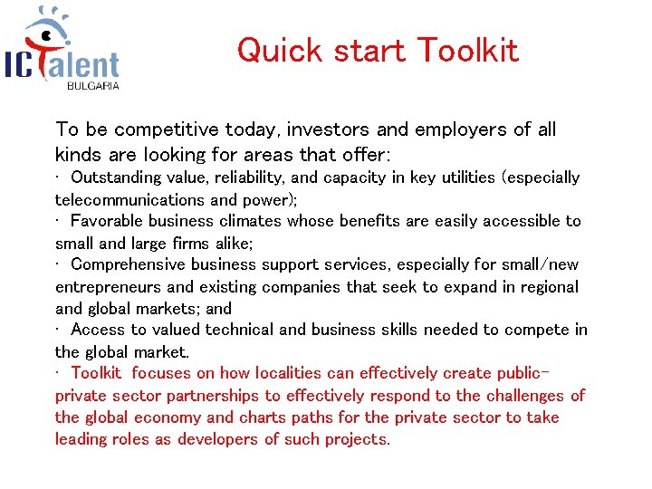Quick start Toolkit To be competitive today, investors and employers of all kinds are