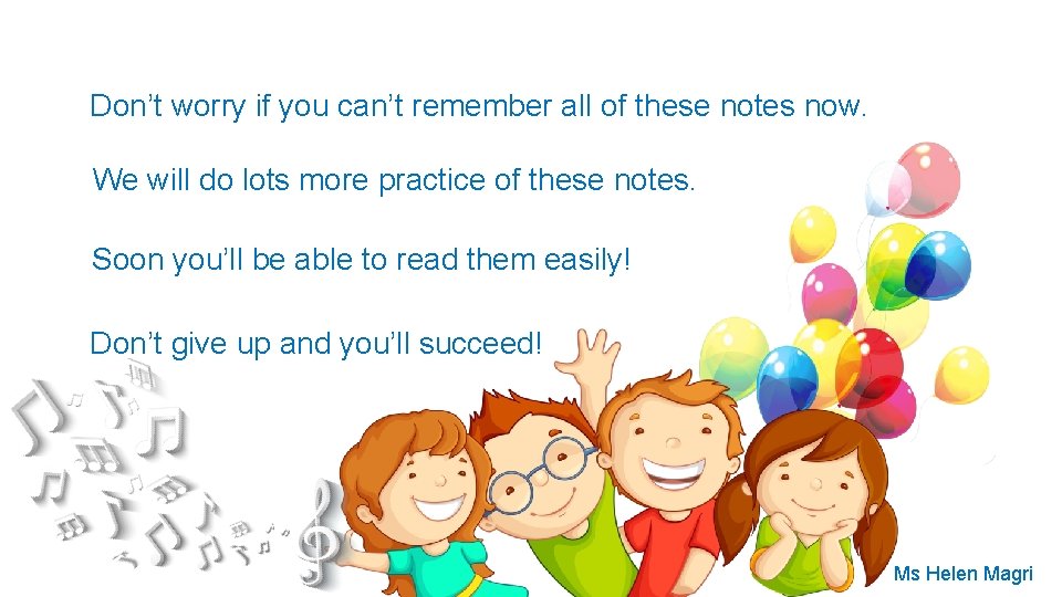 Don’t worry if you can’t remember all of these notes now. We will do