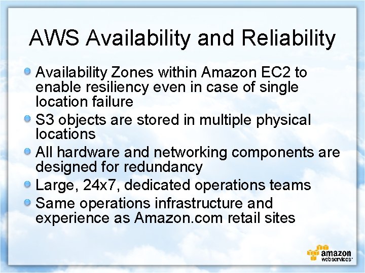 AWS Availability and Reliability Availability Zones within Amazon EC 2 to enable resiliency even
