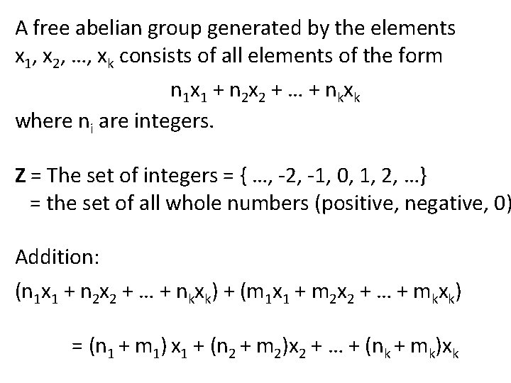 A free abelian group generated by the elements x 1, x 2, …, xk