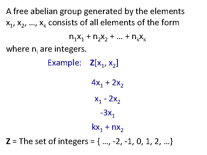 A free abelian group generated by the elements x 1, x 2, …, xk