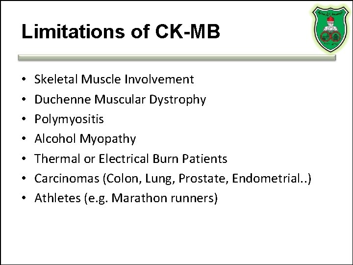 Limitations of CK-MB • • Skeletal Muscle Involvement Duchenne Muscular Dystrophy Polymyositis Alcohol Myopathy Limitations of CK-MB • • Skeletal Muscle Involvement Duchenne Muscular Dystrophy Polymyositis Alcohol Myopathy