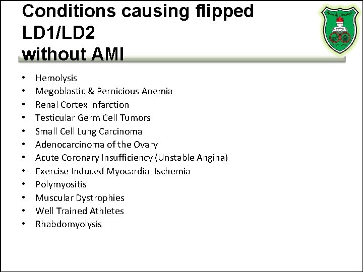 Conditions causing flipped LD 1/LD 2 without AMI • • • Hemolysis Megoblastic & Conditions causing flipped LD 1/LD 2 without AMI • • • Hemolysis Megoblastic &