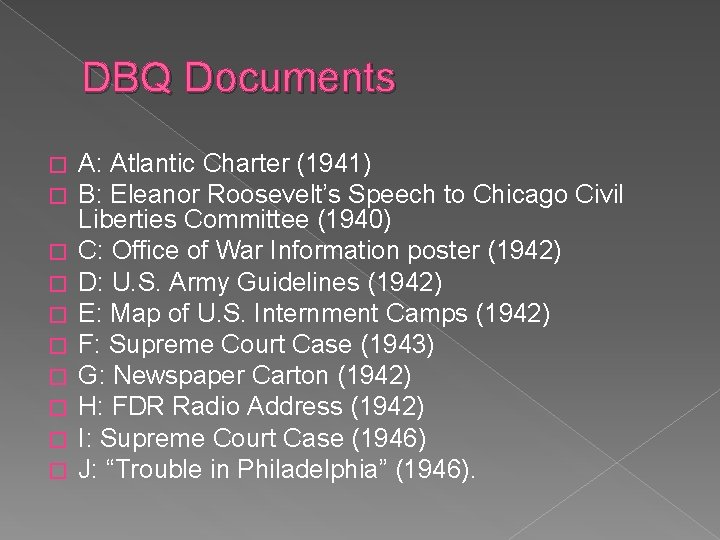 DBQ Documents � � � � � A: Atlantic Charter (1941) B: Eleanor Roosevelt’s