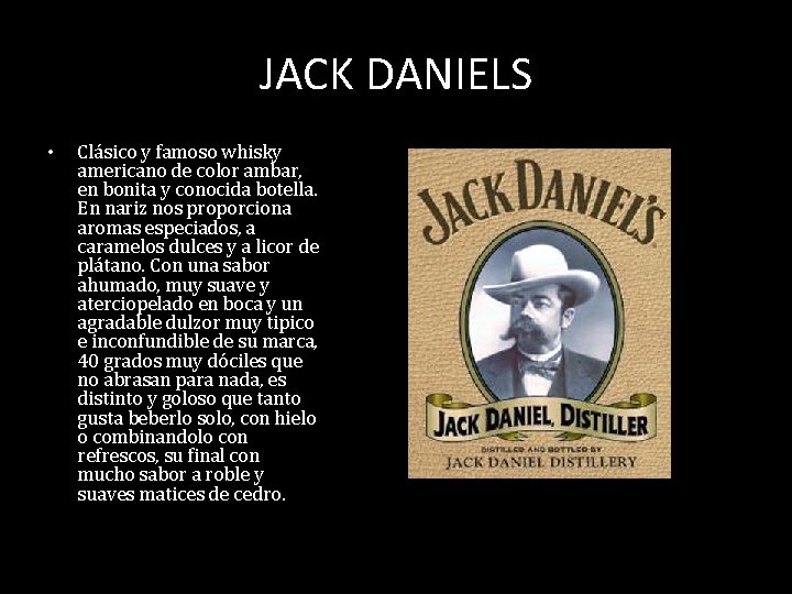 JACK DANIELS • Clásico y famoso whisky americano de color ambar, en bonita y