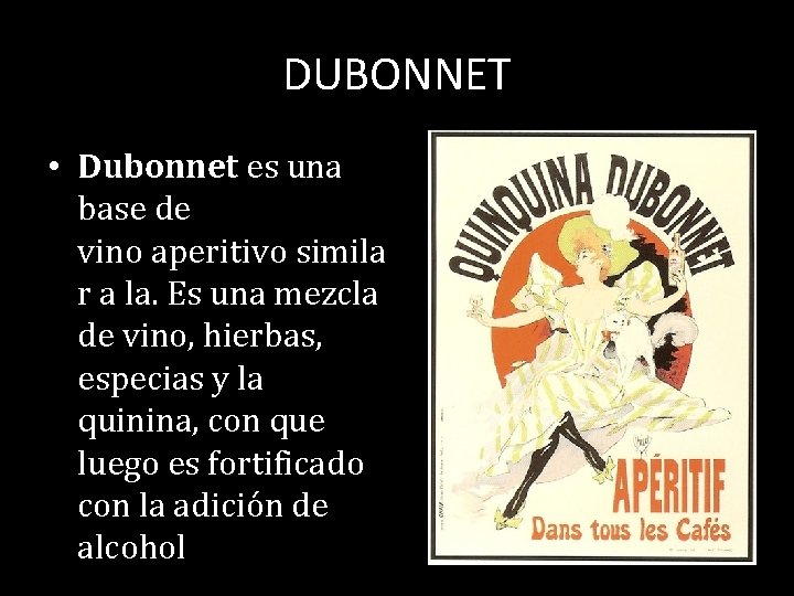 DUBONNET • Dubonnet es una base de vino aperitivo simila r a la. Es