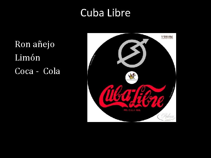 Cuba Libre Ron añejo Limón Coca - Cola 