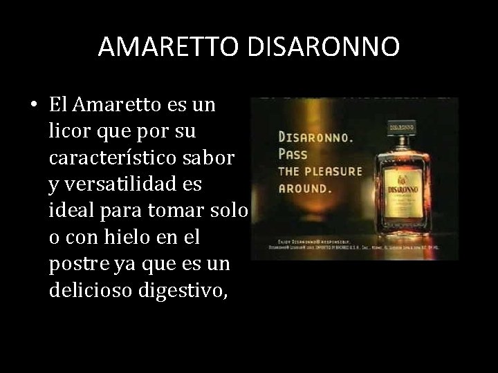 AMARETTO DISARONNO • El Amaretto es un licor que por su característico sabor y