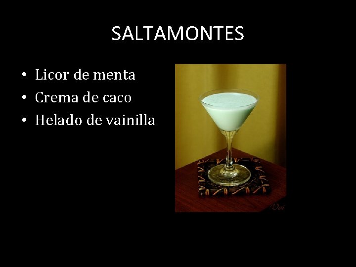 SALTAMONTES • Licor de menta • Crema de caco • Helado de vainilla 