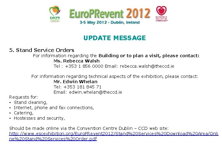 UPDATE MESSAGE 5. Stand Service Orders For information regarding the Building or to plan