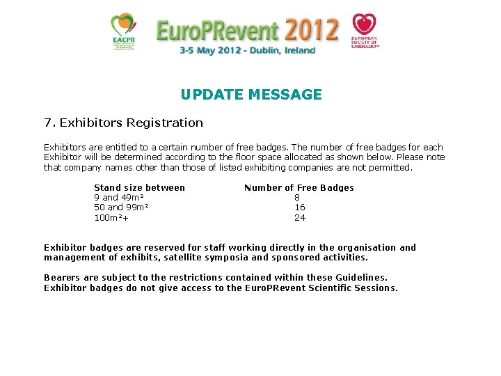 UPDATE MESSAGE 7. Exhibitors Registration Exhibitors are entitled to a certain number of free