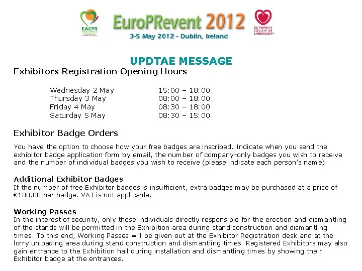 UPDTAE MESSAGE Exhibitors Registration Opening Hours Wednesday 2 May Thursday 3 May Friday 4