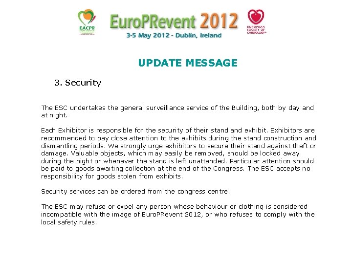 UPDATE MESSAGE 3. Security The ESC undertakes the general surveillance service of the Building,
