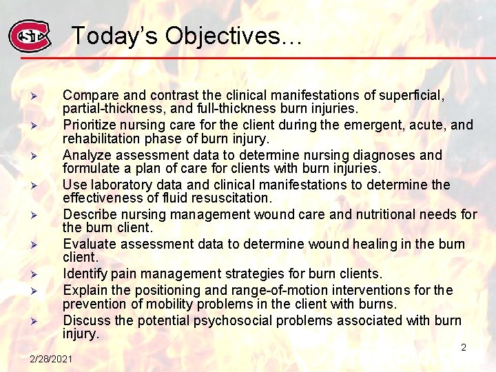 Today’s Objectives… Ø Ø Ø Ø Ø Compare and contrast the clinical manifestations of