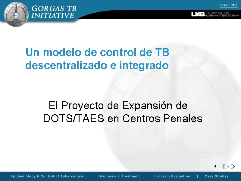Un modelo de control de TB descentralizado e integrado El Proyecto de Expansión de