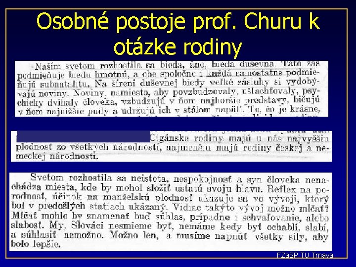 Osobné postoje prof. Churu k otázke rodiny FZa. SP TU Trnava 