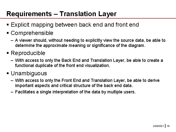 Requirements – Translation Layer § Explicit mapping between back end and front end § Requirements – Translation Layer § Explicit mapping between back end and front end §