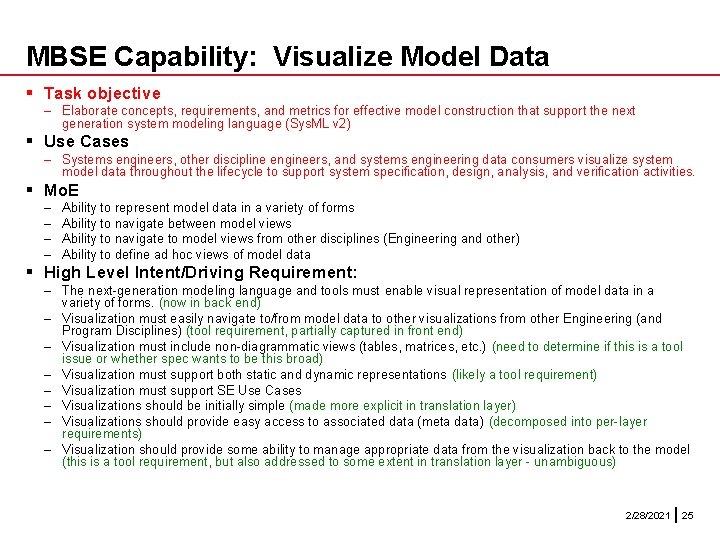 MBSE Capability: Visualize Model Data § Task objective – Elaborate concepts, requirements, and metrics MBSE Capability: Visualize Model Data § Task objective – Elaborate concepts, requirements, and metrics