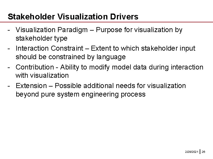 Stakeholder Visualization Drivers - Visualization Paradigm – Purpose for visualization by stakeholder type - Stakeholder Visualization Drivers - Visualization Paradigm – Purpose for visualization by stakeholder type -