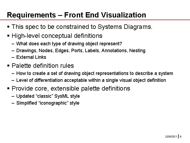 Requirements – Front End Visualization § This spec to be constrained to Systems Diagrams. Requirements – Front End Visualization § This spec to be constrained to Systems Diagrams.