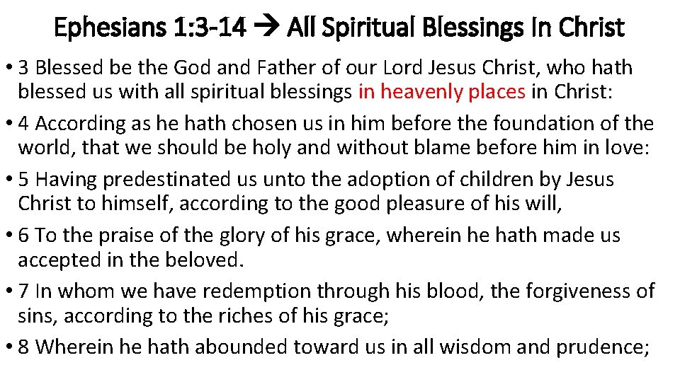 Ephesians 1: 3 -14 All Spiritual Blessings In Christ • 3 Blessed be the