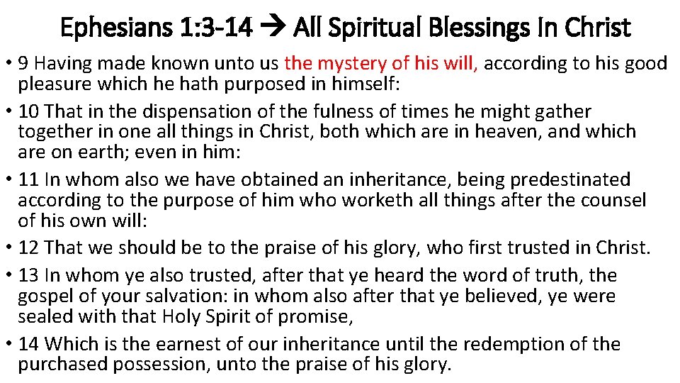 Ephesians 1: 3 -14 All Spiritual Blessings In Christ • 9 Having made known