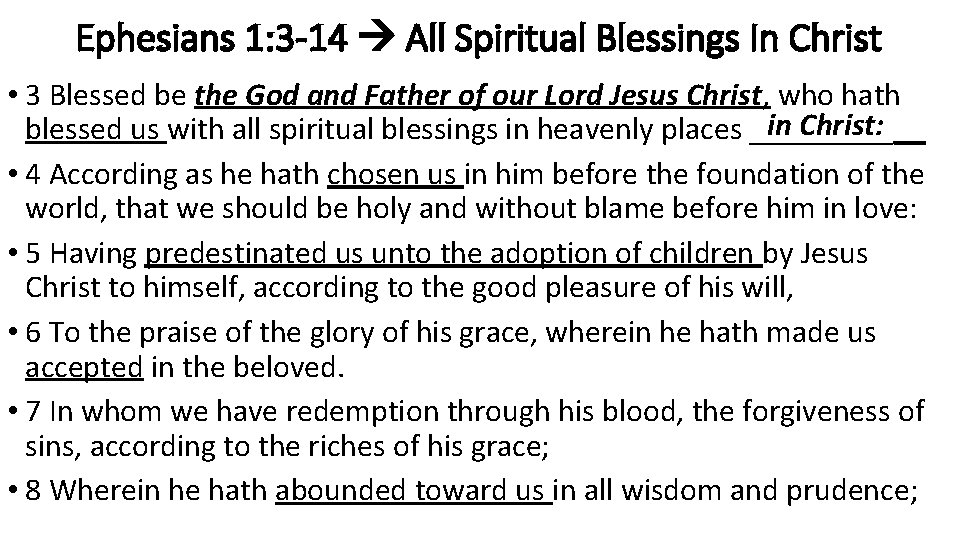 Ephesians 1: 3 -14 All Spiritual Blessings In Christ • 3 Blessed be the