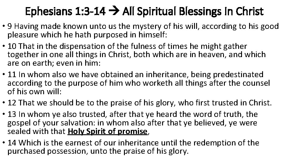 Ephesians 1: 3 -14 All Spiritual Blessings In Christ • 9 Having made known