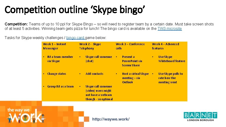 Competition outline ‘Skype bingo’ Competition: Teams of up to 10 ppl for Skype Bingo
