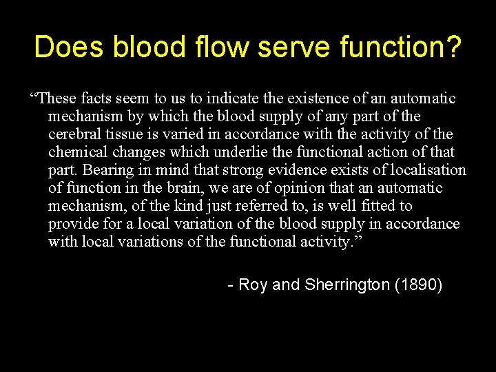 Does blood flow serve function? “These facts seem to us to indicate the existence