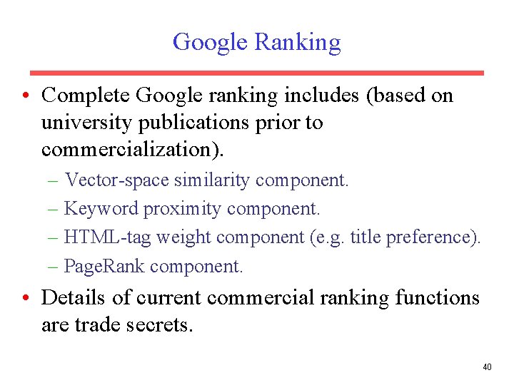 Google Ranking • Complete Google ranking includes (based on university publications prior to commercialization).
