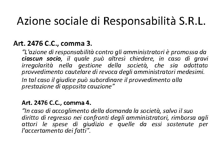 Azione sociale di Responsabilità S. R. L. Art. 2476 C. C. , comma 3.