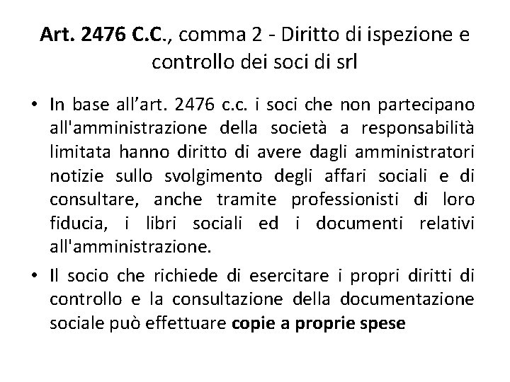 Art. 2476 C. C. , comma 2 - Diritto di ispezione e controllo dei